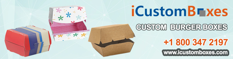 How Custom Burger Boxes Help In Branding?
