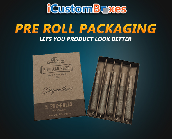Customize your Custom Pre roll Packaging Boxes Wholesale