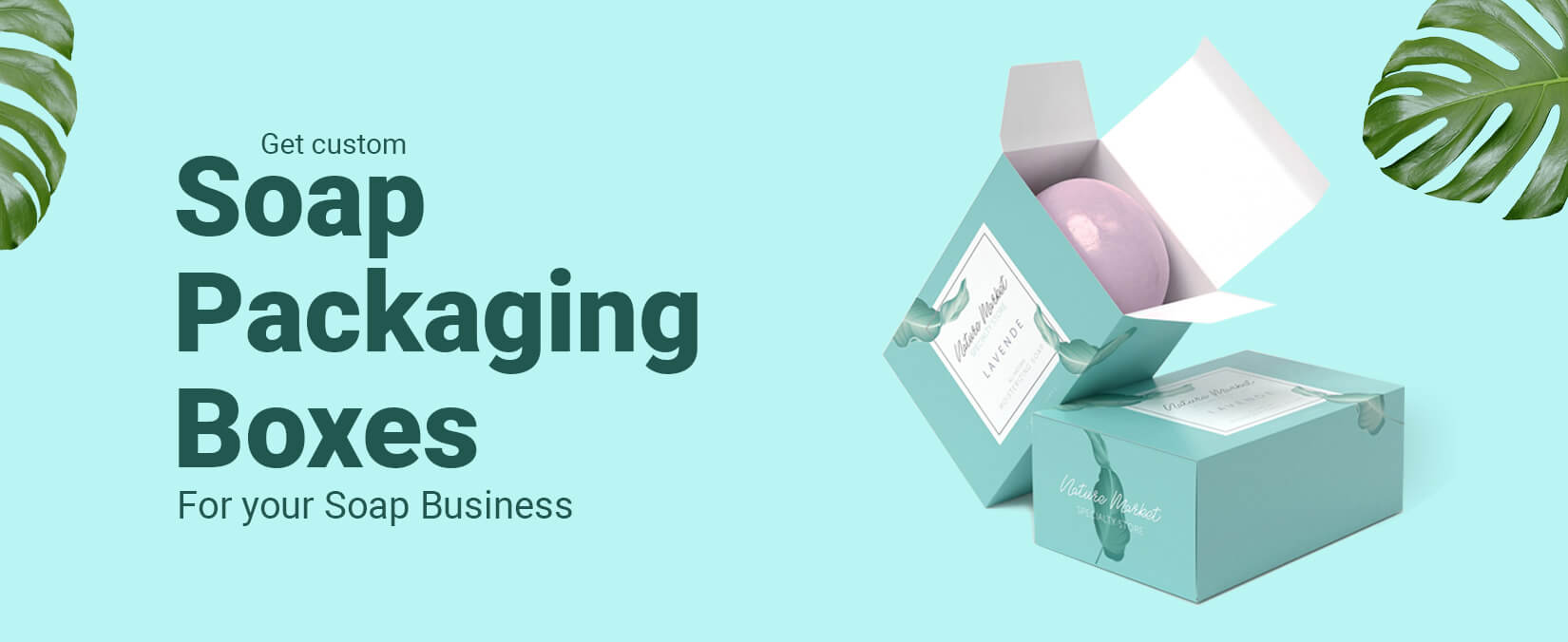 Customize your own Custom Soap Packaging Boxes