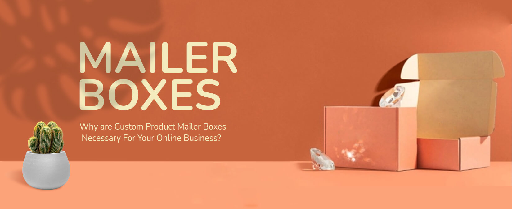 Custom Mailer Boxes Packaging for your retailing business