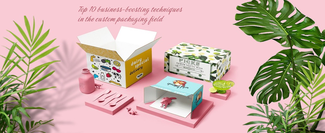 Top 10 Business-Boosting Techniques in the Custom Packaging Field