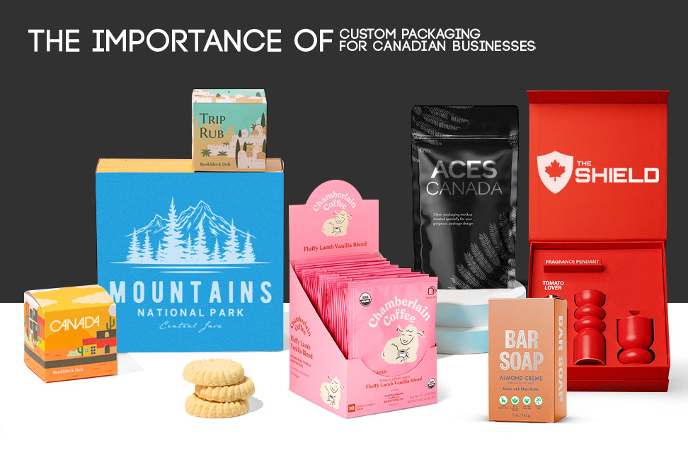 The Importance of Custom Packaging for Canadian Businesses