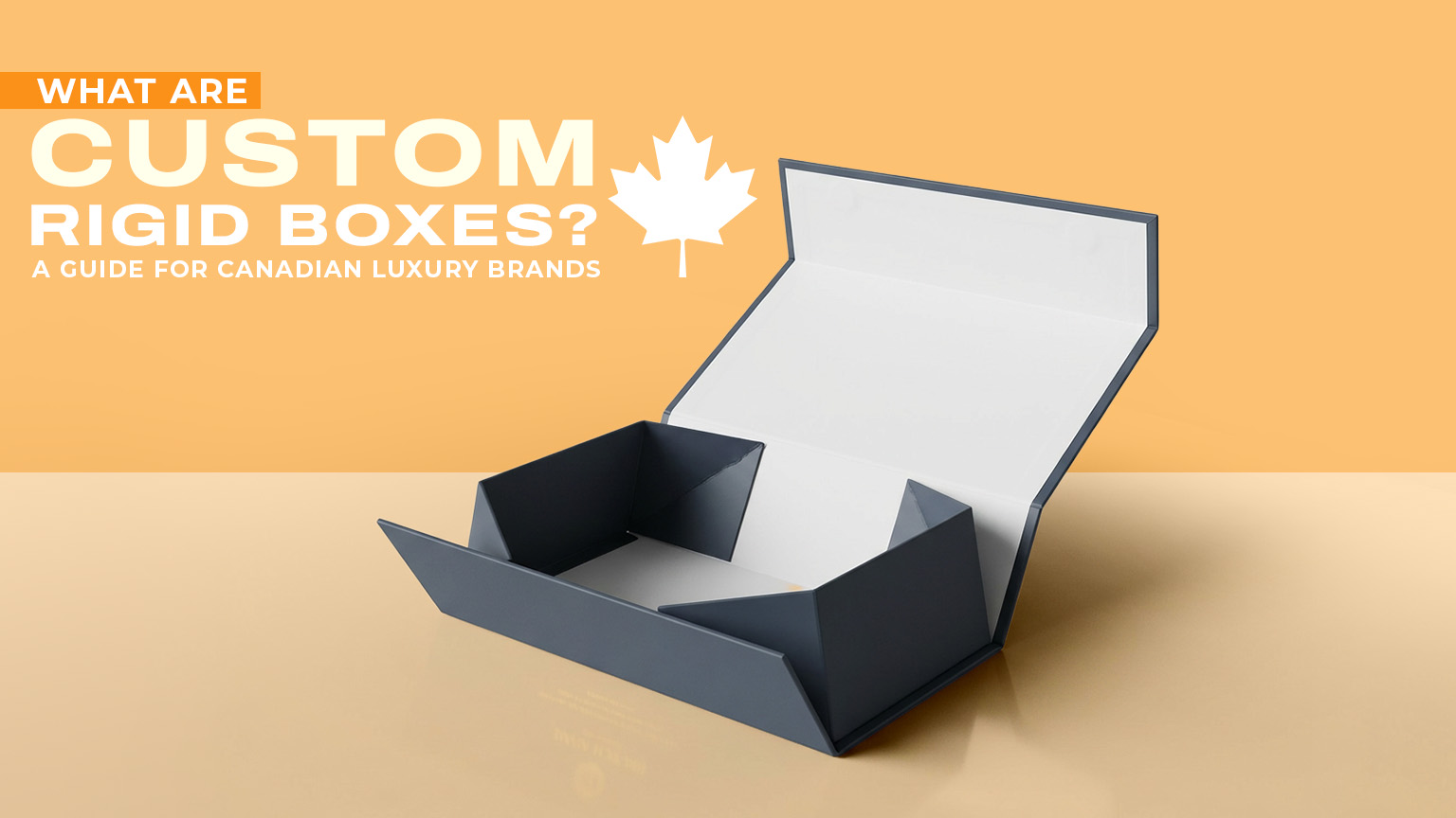 What Are Custom Rigid Boxes? Guide for Canadian Brands